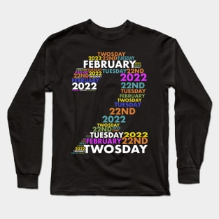 2/22/22 Souvenir Twosday 2022 22nd Tuesday February Tee Design Funny T-Shirt Long Sleeve T-Shirt